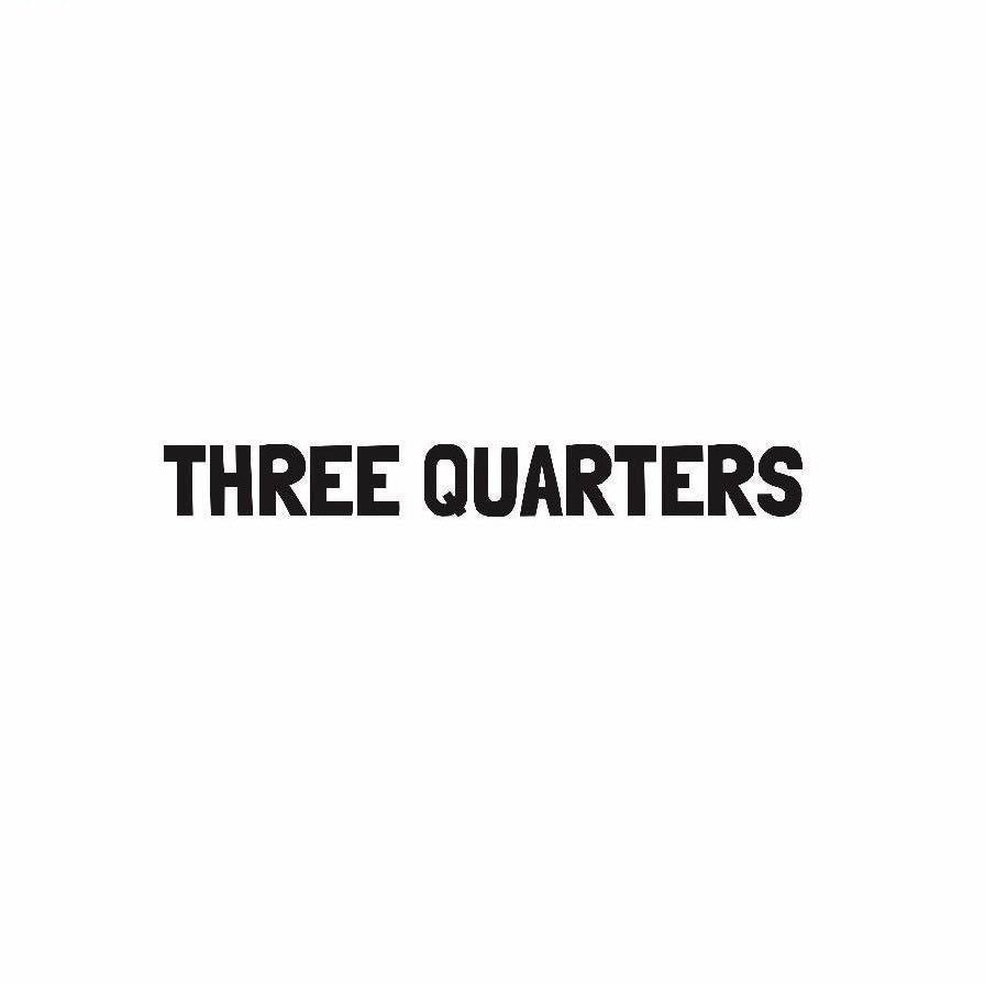 THREE QUARTERS